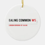 Ealing Common  Ornaments