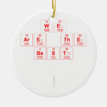 we 
 are the
 best 
 
   Ornaments