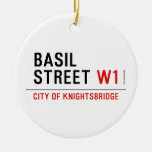 Basil Street  Ornaments