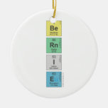 Be
 Rn
 I
 E  Ornaments