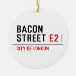 Bacon Street  Ornaments