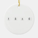 F AT H ER  Ornaments