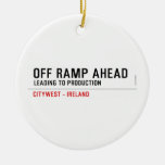 off Ramp ahead  Ornaments