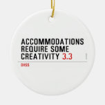 Accommodations require some creativity  Ornaments