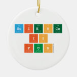 Science
 is
 fun  Ornaments