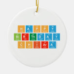 happy
 birthday
 Chiara  Ornaments