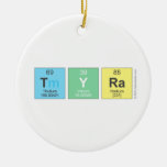 Tyra  Ornaments