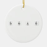 TE AC H ER  Ornaments