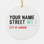 Your Name Street  Ornaments