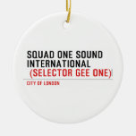SQUAD ONE SOUND INTERNATIONAL   Ornaments