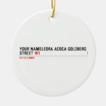 Your Nameleora acoca goldberg Street  Ornaments