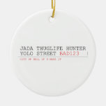 Jada thuglife Hunter yolo street  Ornaments
