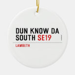 DUN KNOW DA SOUTH  Ornaments