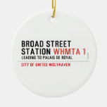 BROAD STREET STATION  Ornaments