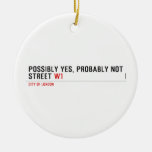 Possibly yes, probably not  Street  Ornaments
