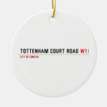 Tottenham Court Road  Ornaments