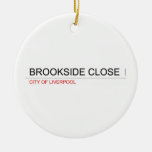 brookside close  Ornaments
