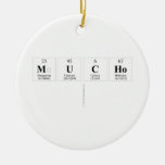 Mucho
   Ornaments