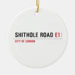 Shithole Road  Ornaments