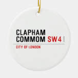 Clapham Commom  Ornaments