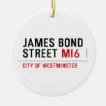 JAMES BOND STREET  Ornaments