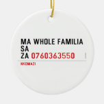 Ma whole familiA Sa Za  Ornaments