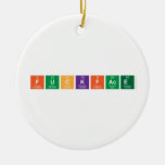 Fuckface  Ornaments