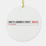 SOUTH LONDON'S FINEST   Ornaments