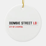  Dombie Street  Ornaments