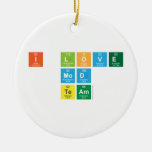 I love
 Mod
 Team  Ornaments