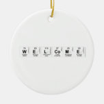 Welcome  Ornaments