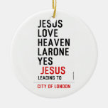 jesus love heaven larone yes   Ornaments