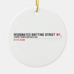 Designated Shitting Street  Ornaments