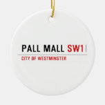 Pall Mall  Ornaments