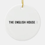 The English HOUSE  Ornaments