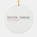 kaycee canasa  Ornaments