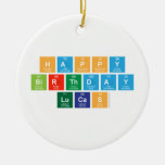 Happy
 Birthday
 Lucas  Ornaments