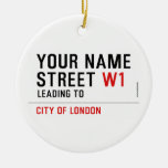 Your Name Street  Ornaments