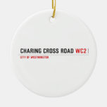 Charing Cross ROAD  Ornaments