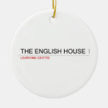 The English HOUSE  Ornaments