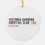 VICTORIA GARDENS  COCKTAIL CLUB   Ornaments