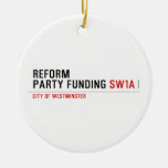 Reform party funding  Ornaments
