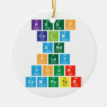Keep
 Calm
 And
 Play
 Your
 Computer  Ornaments