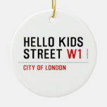 Hello kids  Street  Ornaments