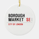 Borough  Market   Ornaments