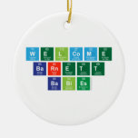 Welcome
 Barnett
 Babies  Ornaments