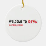 Welcome To  Ornaments