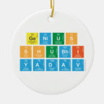 Genius
 Shubhi
 Yadav  Ornaments