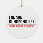 london dungeons  Ornaments