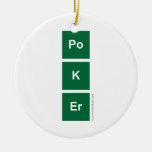 Po 
 K
 eR  Ornaments